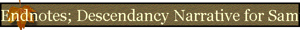 Endnotes; Descendancy Narrative for Samuel Owens
